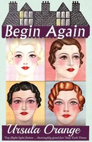 Begin Again Ursula Orange Taschenbuch Englisch 2017 Dean Street Press