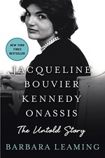JACQUELINE BOUVIER KENNEDY ONASSIS: THE UNTOLD STORY By Barbara Leaming **Mint**