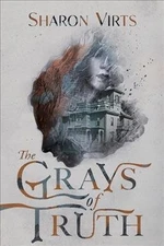 Grays of Truth, Hardcover by Virts, Sharon, Brand New, Free shipping in the US