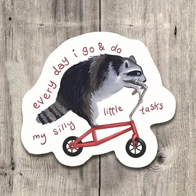 ''Every Day I Go & Do My Silly Tasks'' Waschbär Vinyl Aufkleber süß klein Geschenkidee