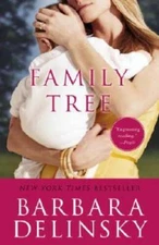 Family Tree - Paperback By Delinsky, Barbara - GOOD