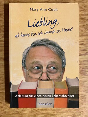 Liebling, ab heute bin ich immer zu Hause von Mary Ann Cook | p375