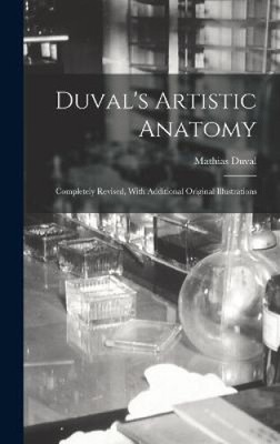 Duval's Artistic Anatomy: Completely Revised, With Additional Original