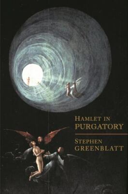 Hamlet in Purgatory Greenblatt, Stephen