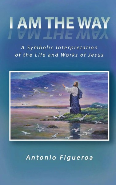 Antonio Figueroa | I Am The Way | Buch | Englisch (2021) | Gebunden-image