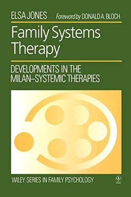 Family Systems Therapy: Developments in the Milan-sy... by Jones, Elsa Paperback