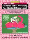 Masterminds: Masterminds Fractions, Ratio, Probability, and Standard Measurement : Reproducible Skill Builders and Higher Order Thinking Activities Based on NCTM Standards by Lory Jackson and Brenda Opie (1995, Paperback)