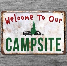 Welcome To Our Campsite 8 x 12 Retro Novelty Metal Sign Made In USA New!