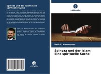 Spinoza Und Der Islam: Eine Spirituelle Suche, Badr El Hammoumi