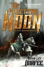 The Forgetting Moon by Brian Lee Durfee: New