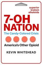 7-OH Nation: The Candy-Colored Crisis: Americ...