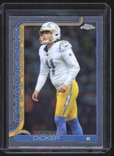 2025 Topps Chrome Cameron Dicker #162 Los Angeles Chargers