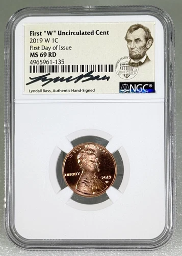 2019 W 1C Uncirculated Lincoln Cent NGC MS69 RD First Day of Issue Lyndall Bass