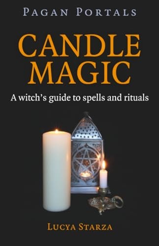 Pagan Portals - Candle Magic - A Witch`S Guide To Spells And Rituals Lucya Starza - Image 4