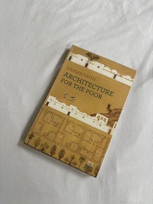 Hassan Fathy - Architecture for the Poor: An Experiment in Rural Egypt