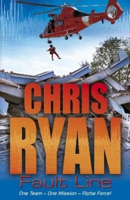Chris Ryan Alpha Force: Fault Line (Taschenbuch) Alpha Force