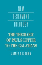 The Theology of Pauls Letter to the Galatians...