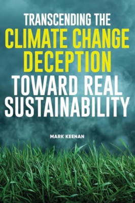 Transcending the Climate Change Täuschung hin zu echten S - Taschenbuch NEU Keenan,