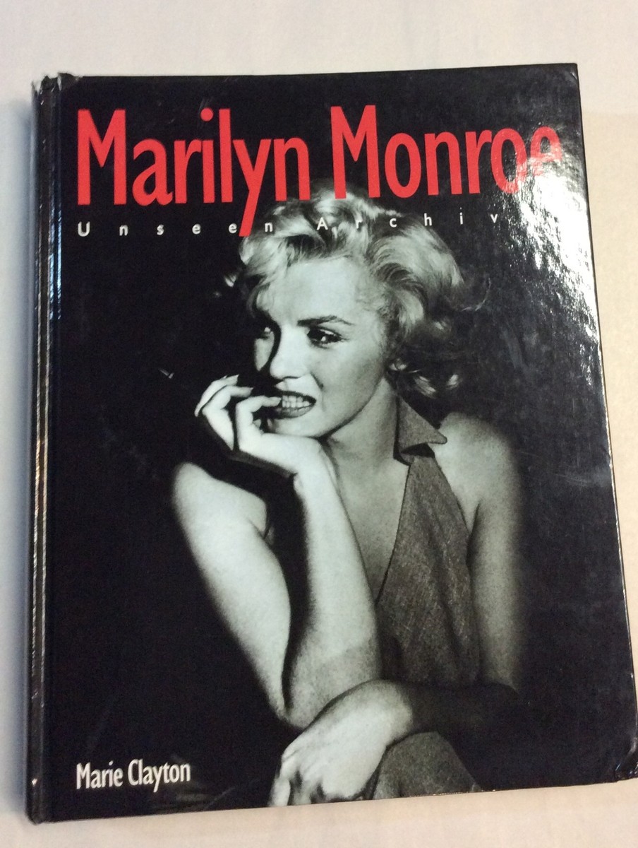 Marilyn Monroe: Unseen Archives by Clayton, Marie Book