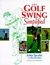 The Golf Swing Simplified by John Jacobs