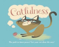Catfulness: The Path to Inner Peace by 