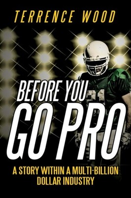 Wood - Before You Go Pro  A Story Within a Multi-Billion Dollar Indust - G555z
