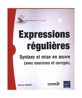 Expressions régulières - Syntaxe et mise en oeuvre 
