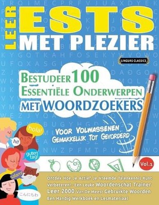 Leer Ests Met Plezier - Voor Volwassenen: Gemakkelijk Tot Gevorderd - Bestudeer 