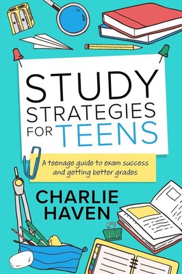 Charlie Haven | Study Strategies for Teens | Taschenbuch | Englisch (2023)
