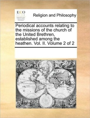 Multiple Contributor - Periodical accounts relating to the missions of - X555z
