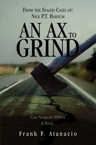 Frank F Atanacio | An Ax To Grind | Taschenbuch | Englisch (2007) | Iuniverse-image