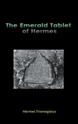 The Emerald Tablet Of Hermes
