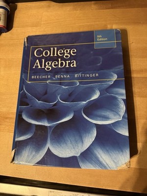 College Algebra 5th Edition ANNOTATED INSTRUCTOR'S EDITION Hardcover by Beecher