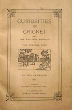 Curiosities of Cricket from the Earliest Records to the Present Time (Ford A.L.)