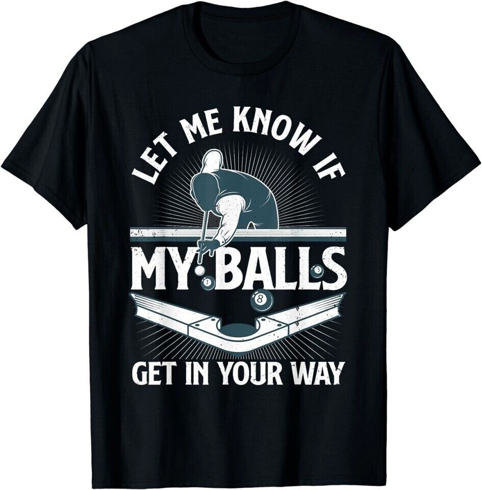 Funny Billiards Design For Men Women Billiard Pool Player T-Shirt Gift New