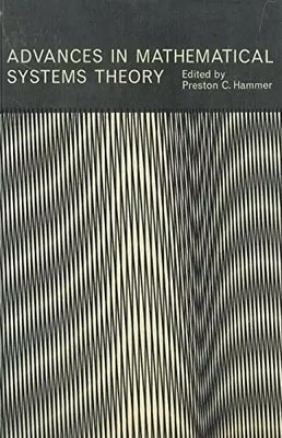 Advances in Mathematical Systems Theory, Preston Hammer