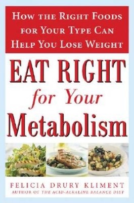 Eat Right for Your Metabolism: The Individualized Diet Plan to Balance Bo - GOOD