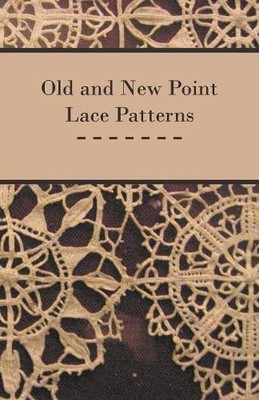 Anon. Old and New Point Lace Patterns (Taschenbuch)