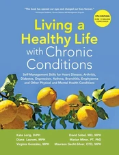 Living a Healthy Life with Chronic Conditions: Self-Management Skills for He...