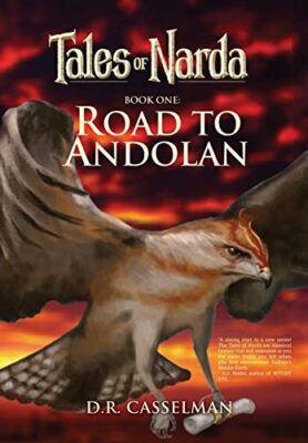 Tales of Narda: Book One: Road to Andolan By D R Casselman - New Copy - 97817...