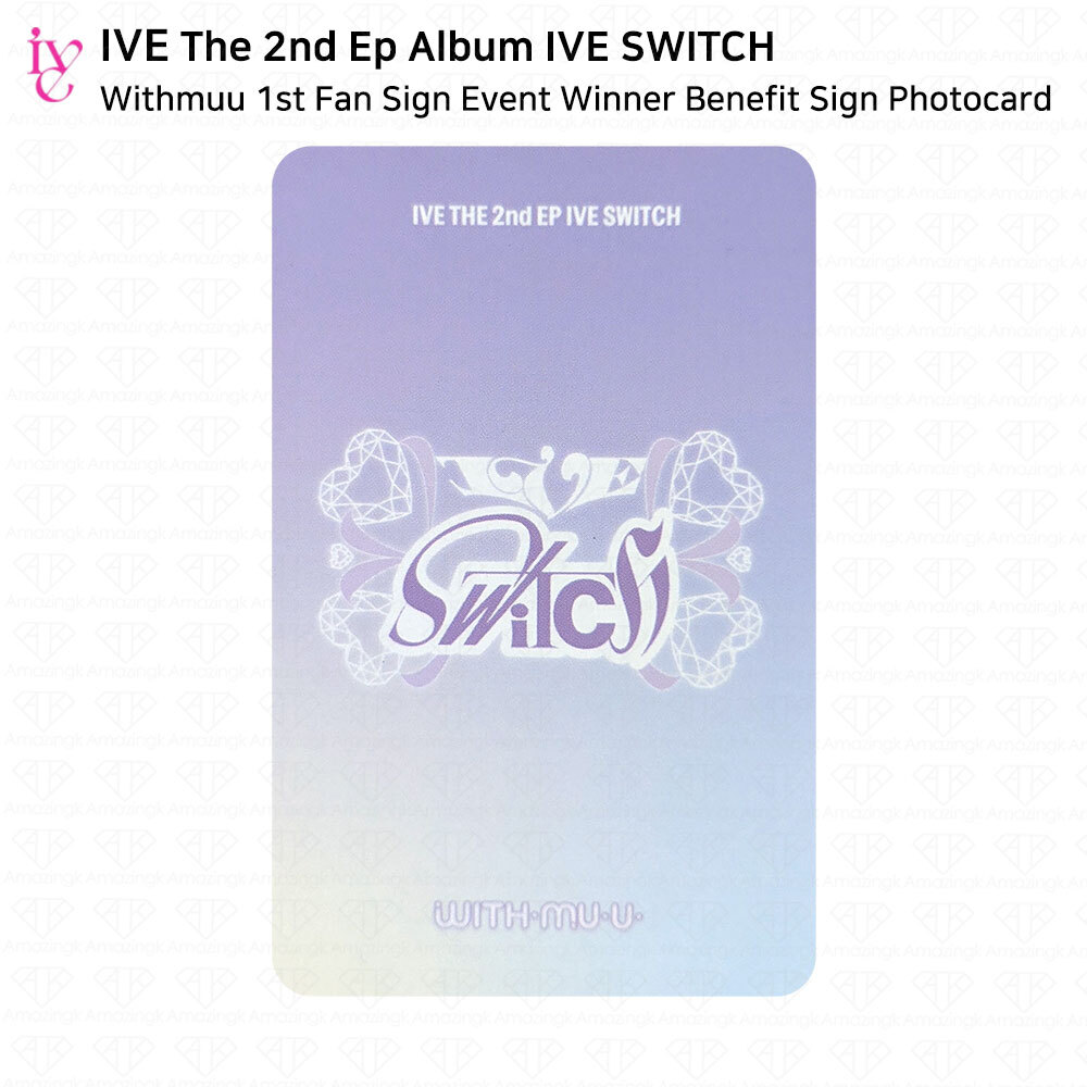 Fan Sign I've IVE The 2nd EP Album IVE SWITCH Withmuu Fan Sign Event Photocard ...