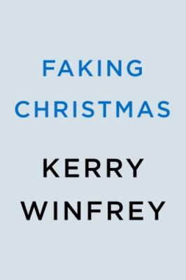 Faking Christmas by Kerry WINFREY (2023, Trade Paperback)