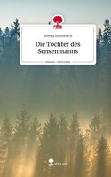 Svenja Emmerich | Die Tochter Des Sensenmanns. Life Is A Story - Story.One