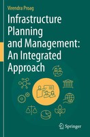 Infrastructure Planning And Management: An Integrated Approach Virendra Proag