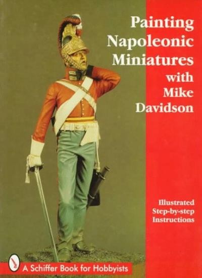 Painting Napoleonic Miniatures (Schiffer Book for Hobbyists)-Mik