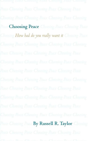 Russell R. Taylor | Choosing Peace | Taschenbuch | Englisch (2010) | Iuniverse-image