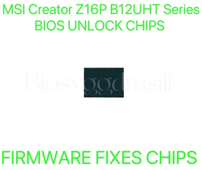 MSI Creator Z16P B12UHT Series, ADMIN NO PASSWORD FIRMWARE FIXES BIOS CHIP