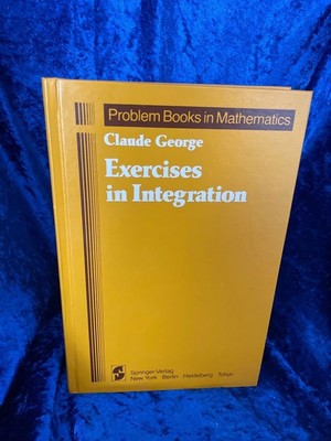 Exercises in Integration George, C. and J. M. Cole: