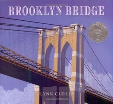 Brooklyn Bridge by Curlee, Lynn [Hardcover]