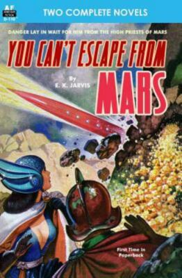 You Can't Escape from Mars & The Man with Five Lives - Jarvis, E. K.,Reed, David